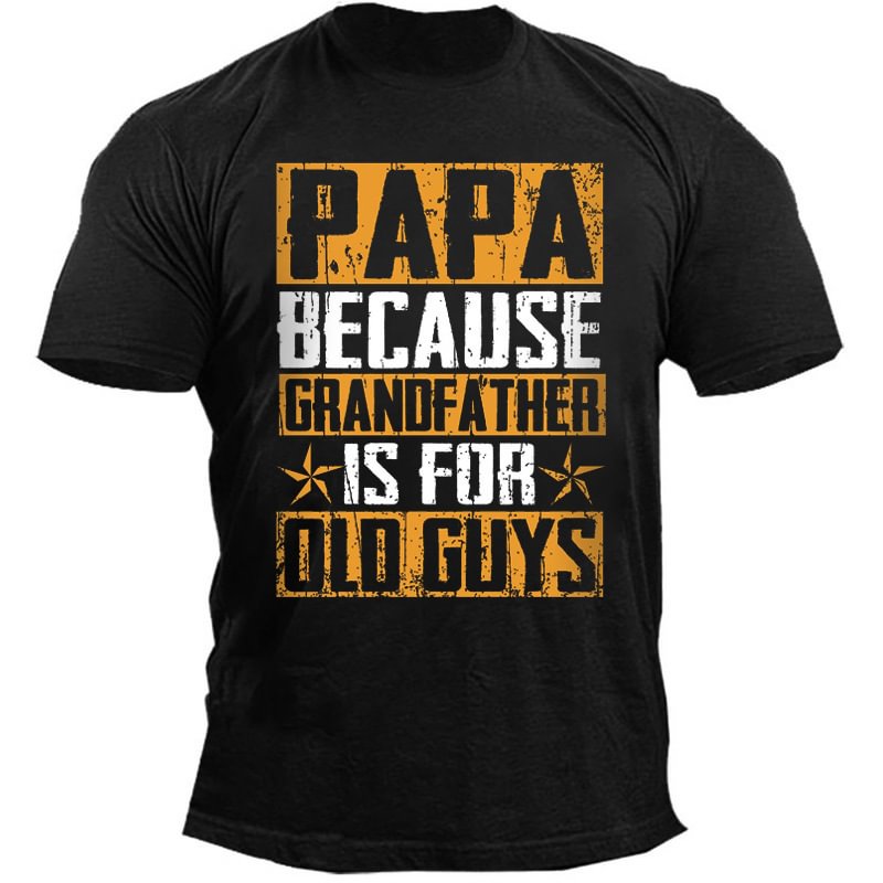 Men's Outdoor Papa Because Grandfather Is For Old Guys Cotton T-Shirt-Compassnice®