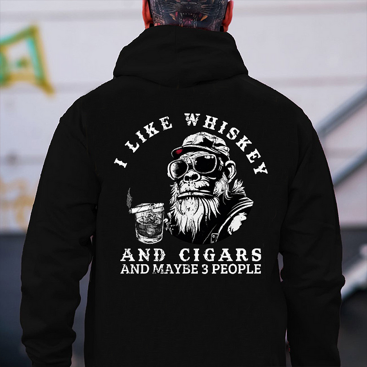 I Like Whiskey And Cigars And Maybe 3 People Hoodie