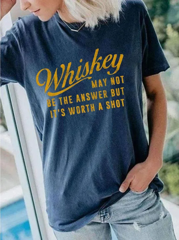 Bestdealfriday Whiskey May Not Be The Answer But It's Worth A Shot Tee