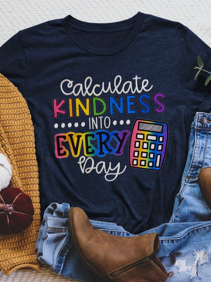 Calculate Kindness Into Every Day Print Short Sleeve T-shirt