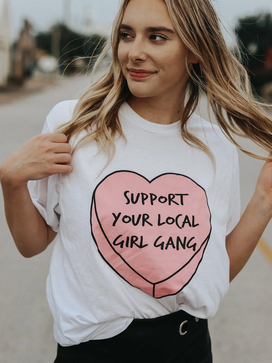 Support Your Local Gril Gang T-Shirt