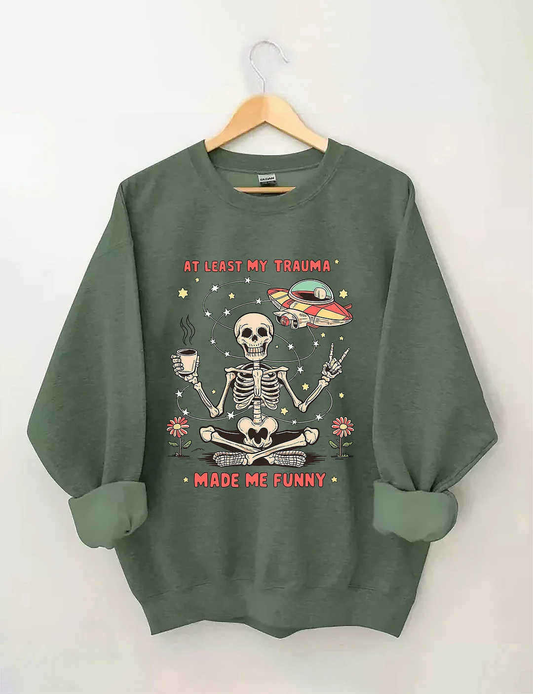 At Least My Trauma Made Me Funny Sweatshirt