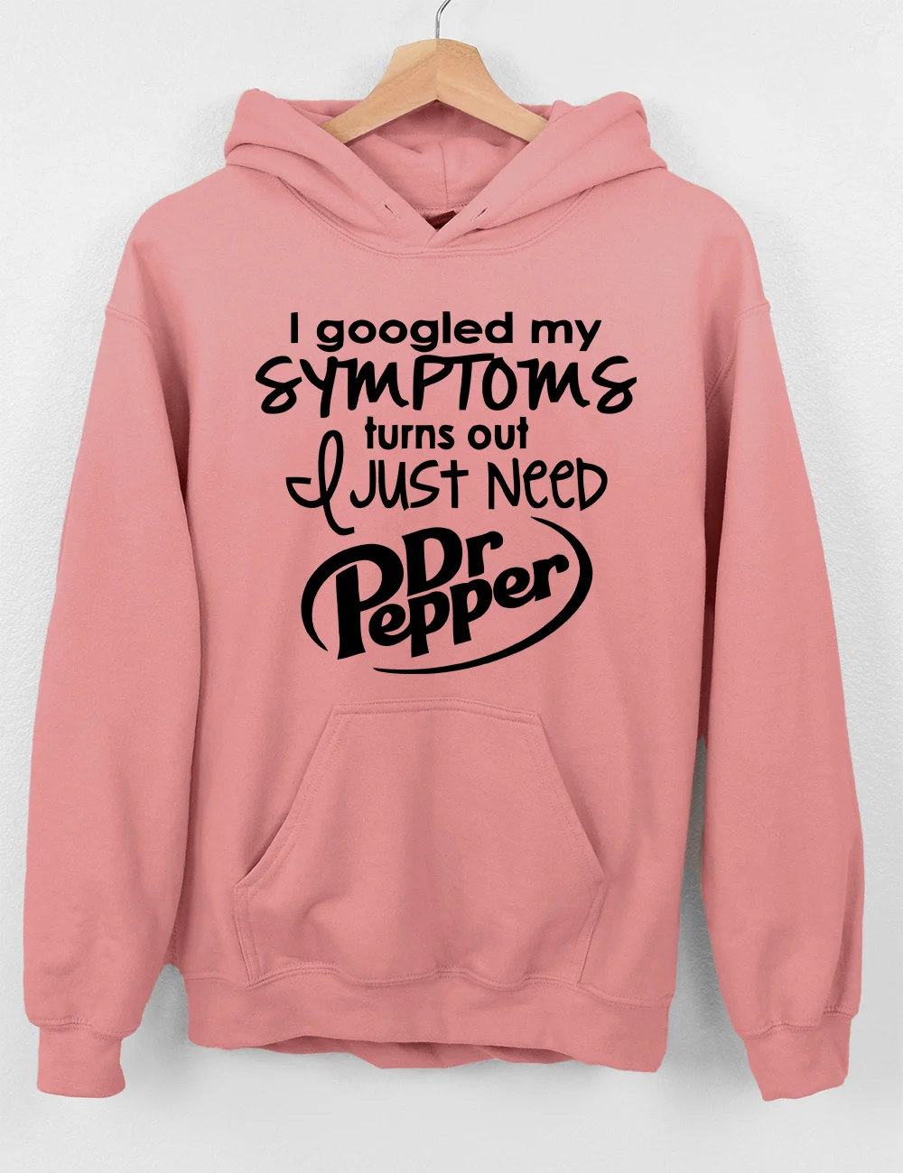 I Googled My Symptoms Hoodie
