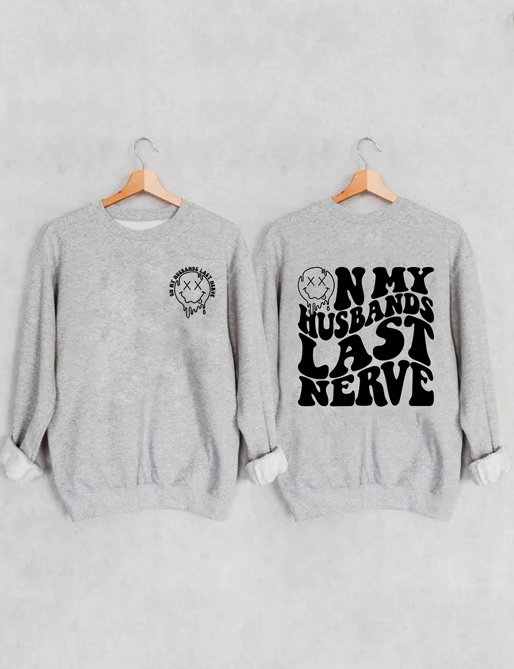 On My Husbands Last Nerve Sweatshirt