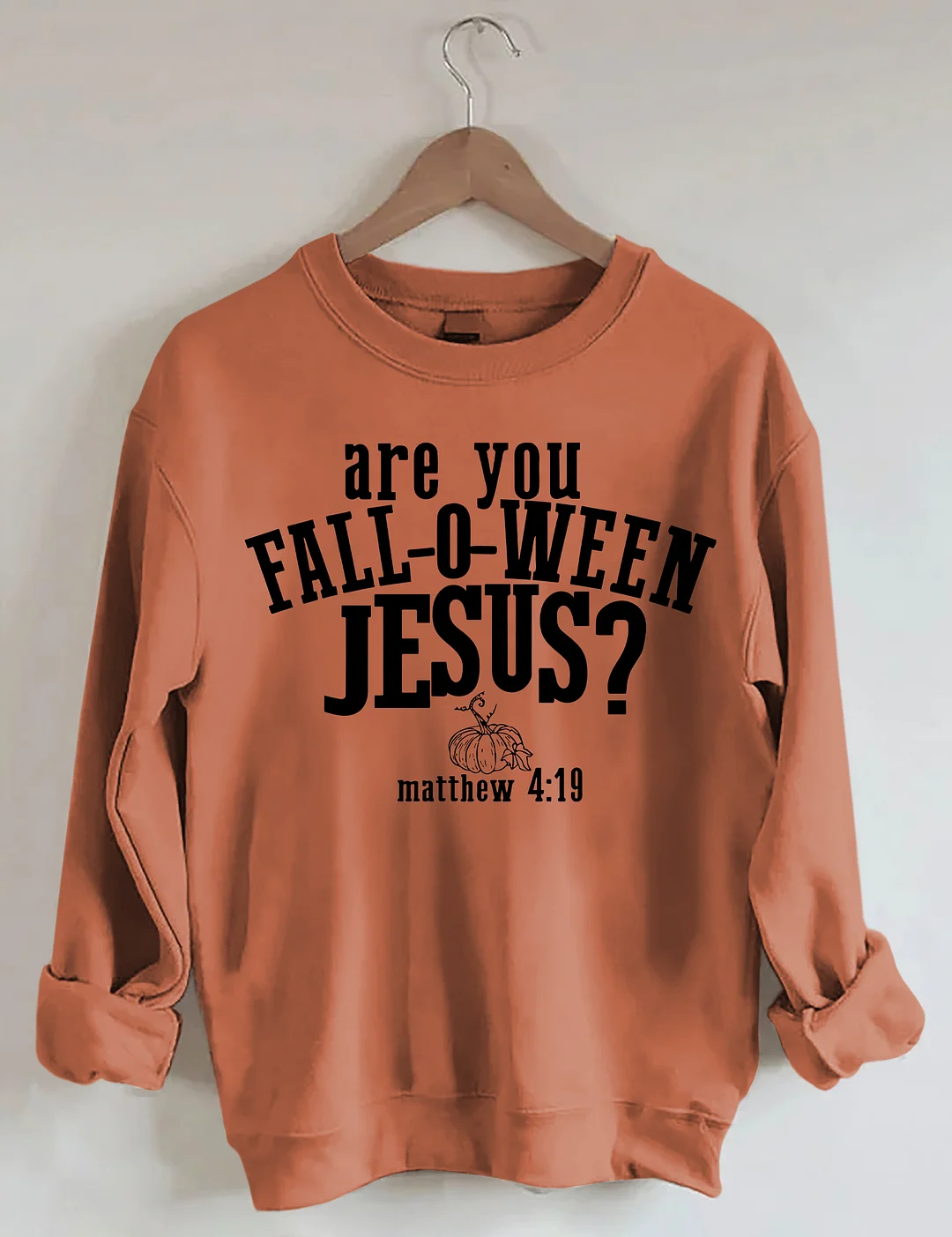 Are You Fall O Ween Jesus Halloween Sweatshirt