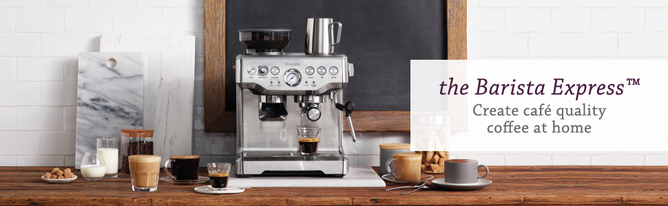 the Barista Express Espresso Machine by Breville