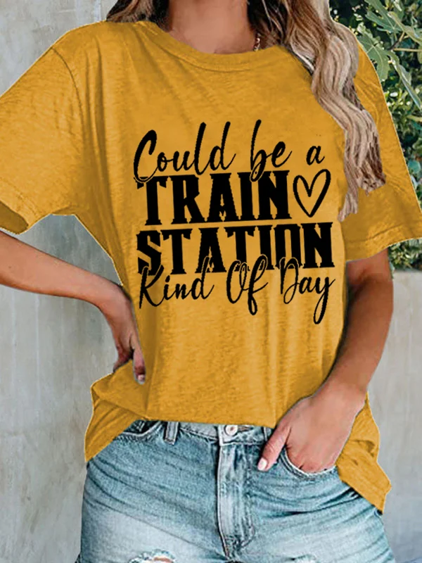 Could Be A Train Station Kinda Day Print T-shirt