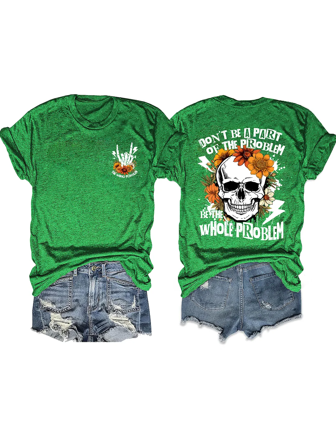 Don‘t Be Part Of The Problem Be The Whole Problem T-Shirt