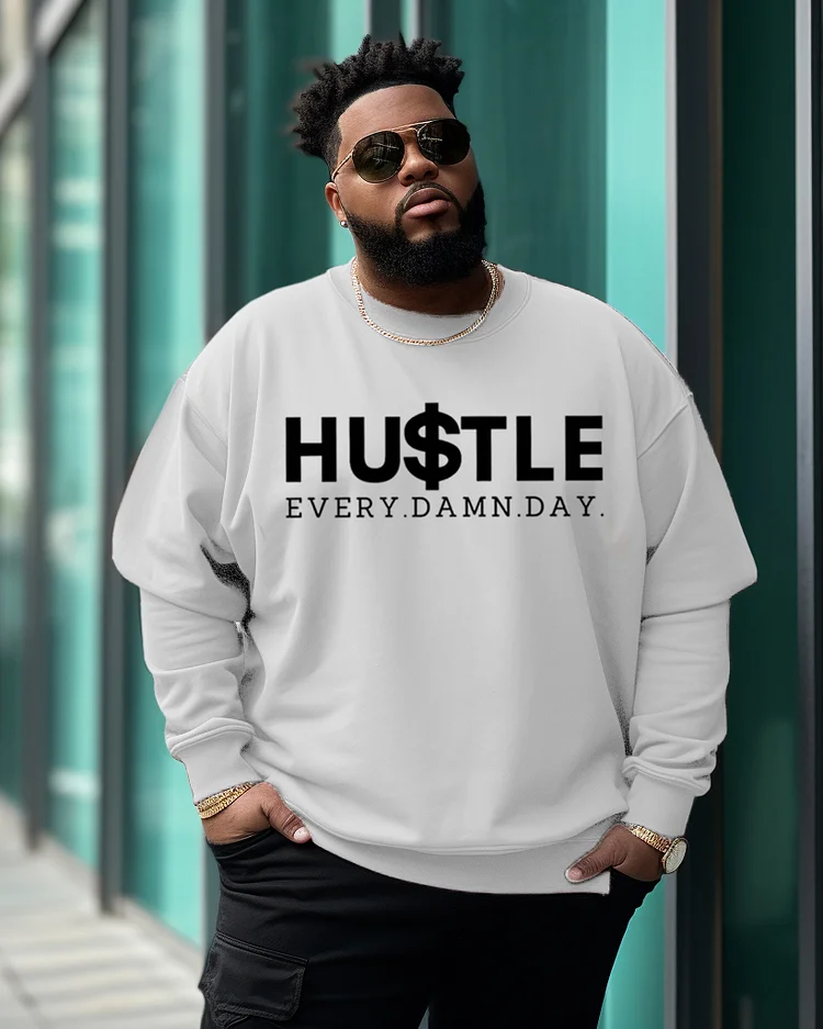 Men's Plus Size Hustle Every Day Sweatshirt