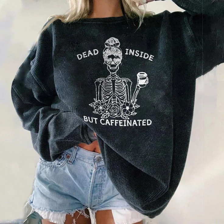 Minnieskull Dead Inside But Caffeinated Sweatshirt - Minnieskull