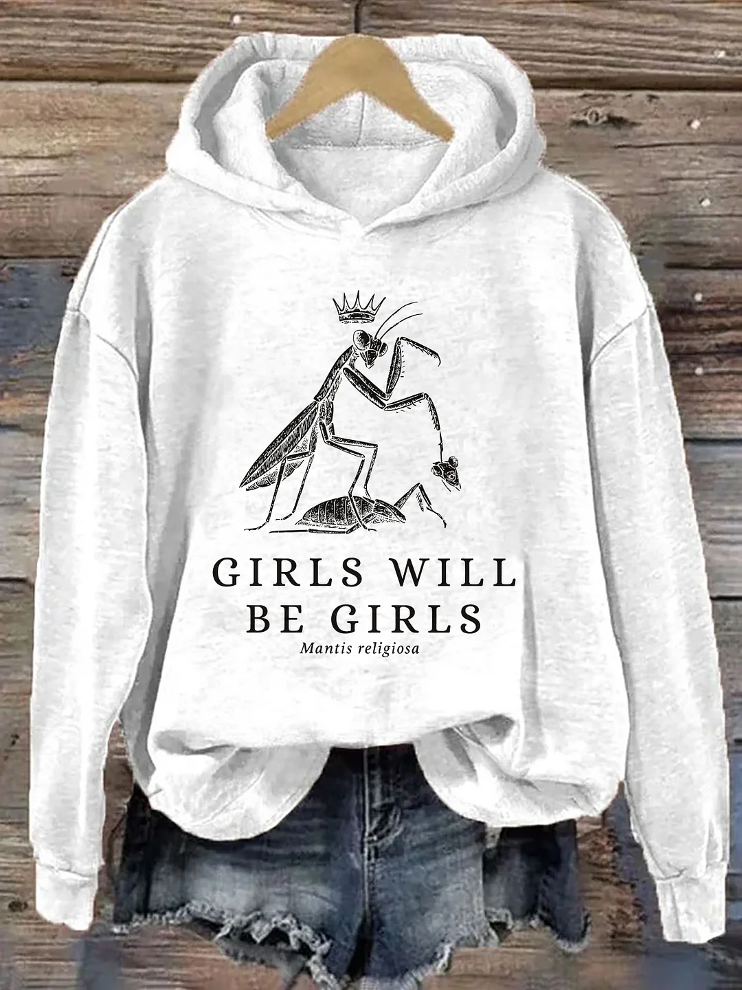 Girls Will Be Girls Funny Praying Mantis Hoodie