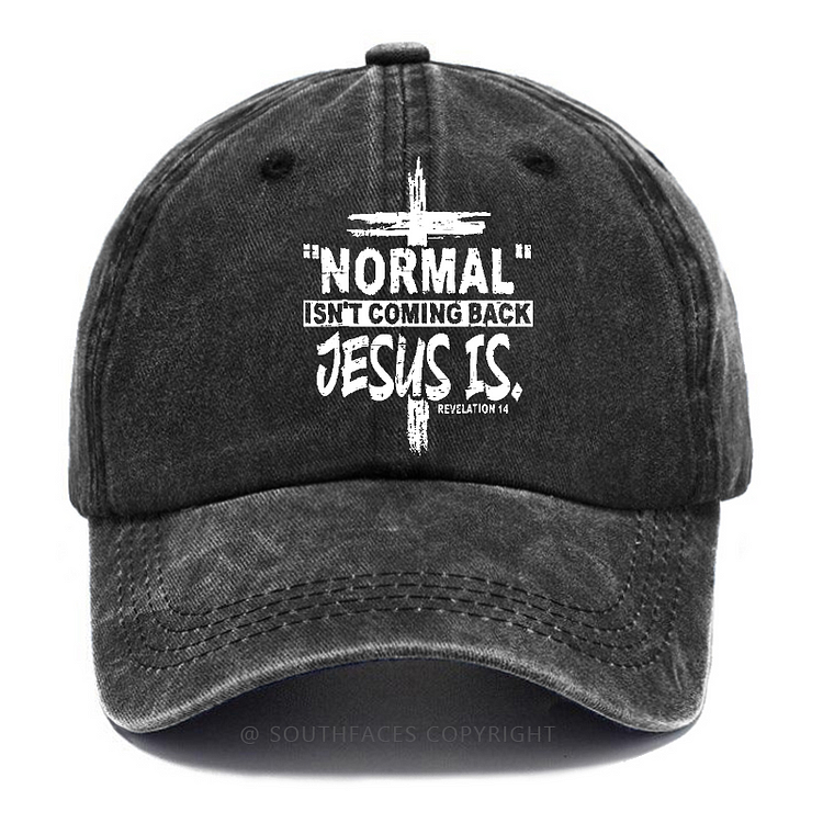 Normal Isn't Coming Back Jesus Is Revelation 14 Christian Hat