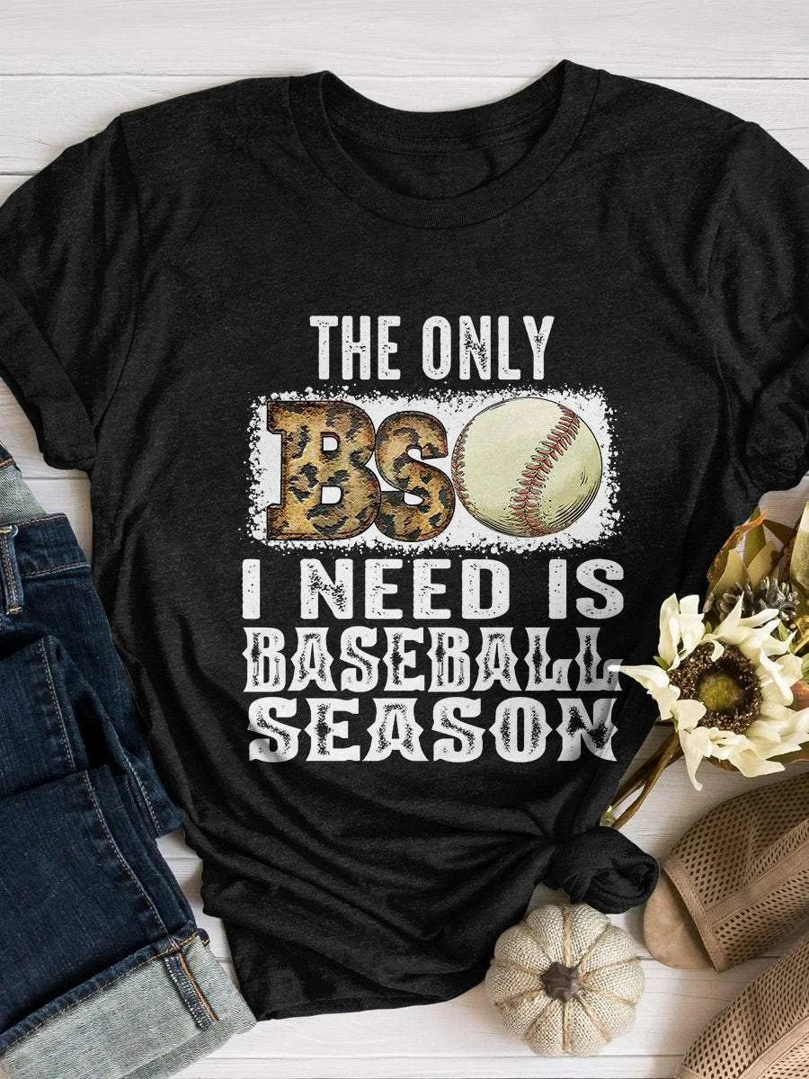 The Only BS Is Baseball Season Print Short Sleeve T-shirt