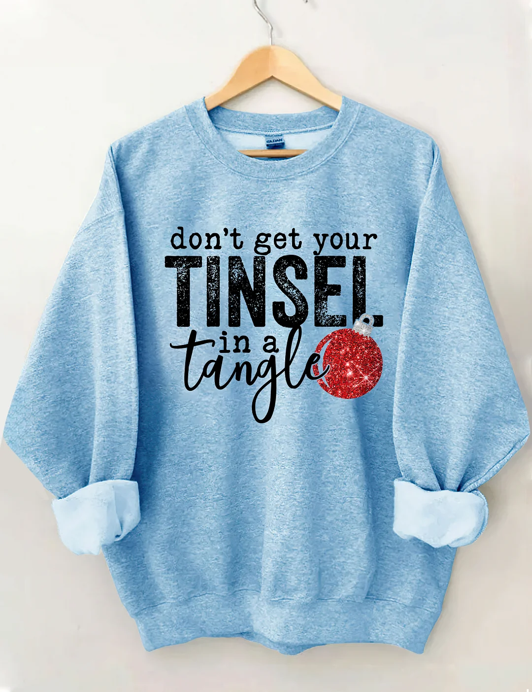Don't Get Your Tinsel In a Tangle Sweatshirt