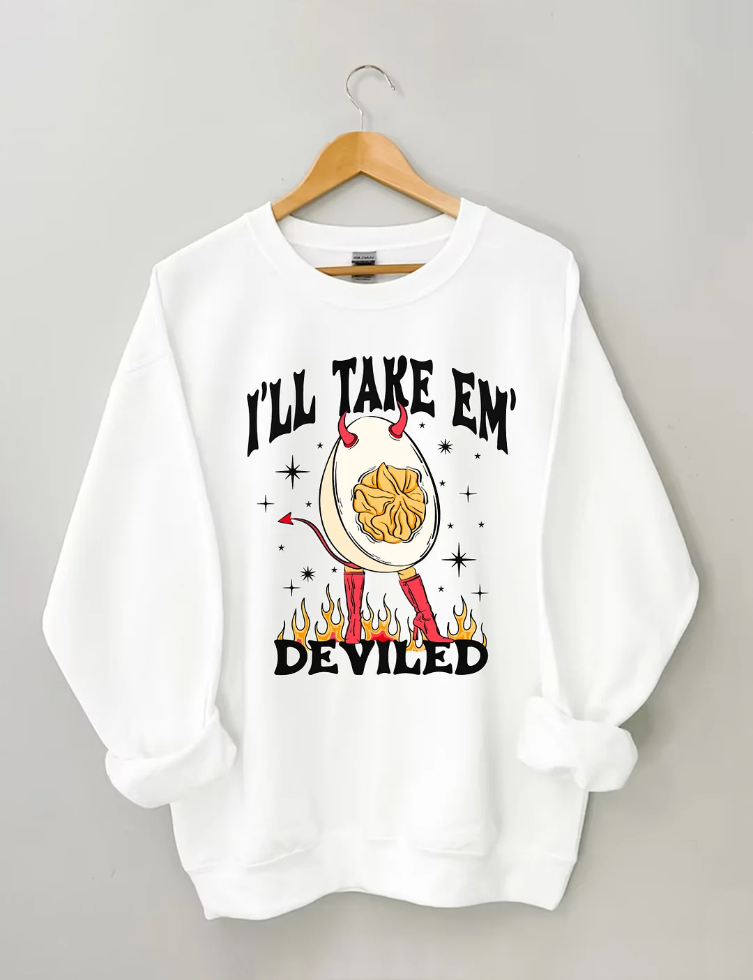 I'll Take 'Em Deviled Sweatshirt