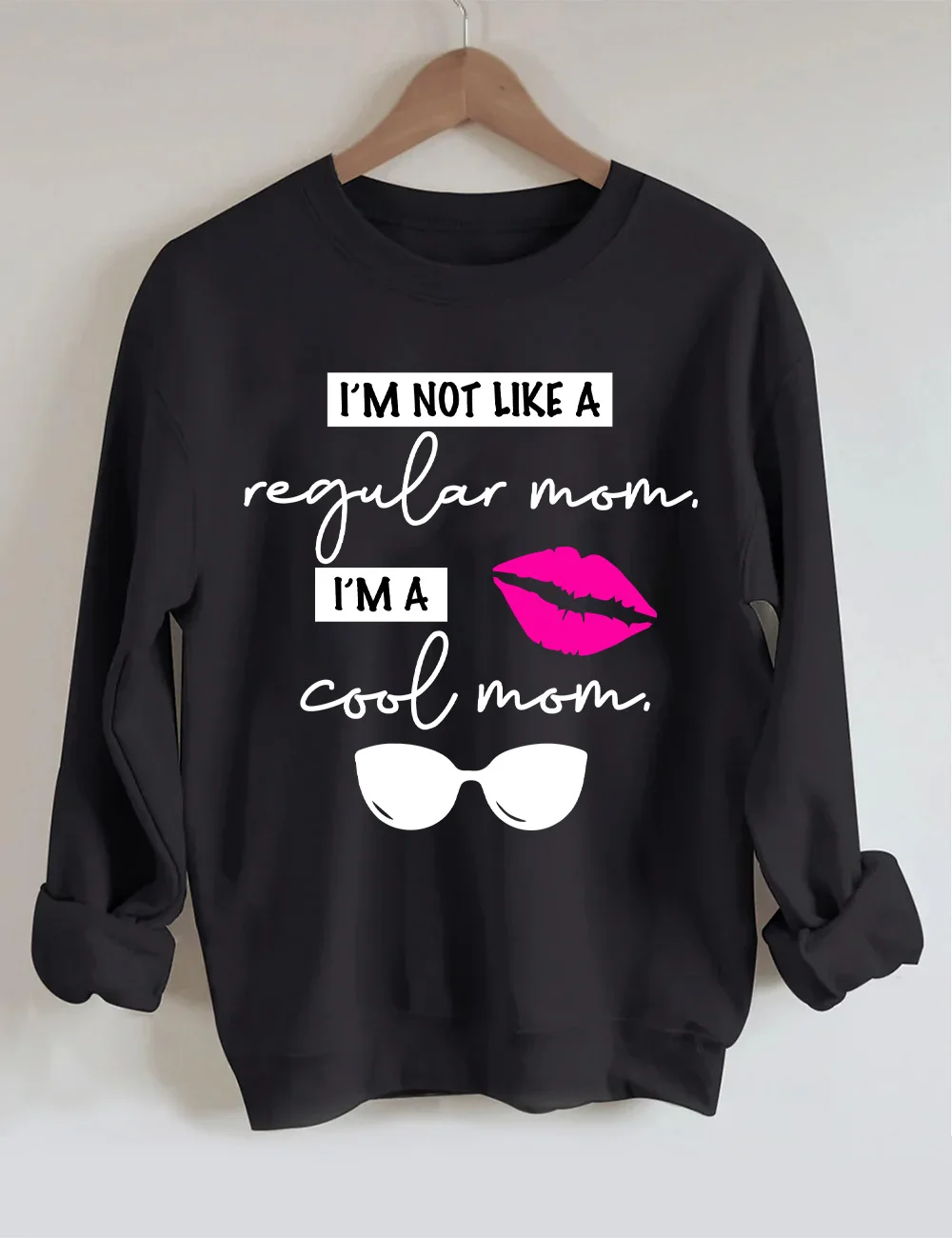I'm Not Like a Regular Mom Sweatshirt
