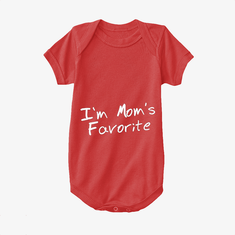 I Am Moms Favorite, Slogan Baby Onesie