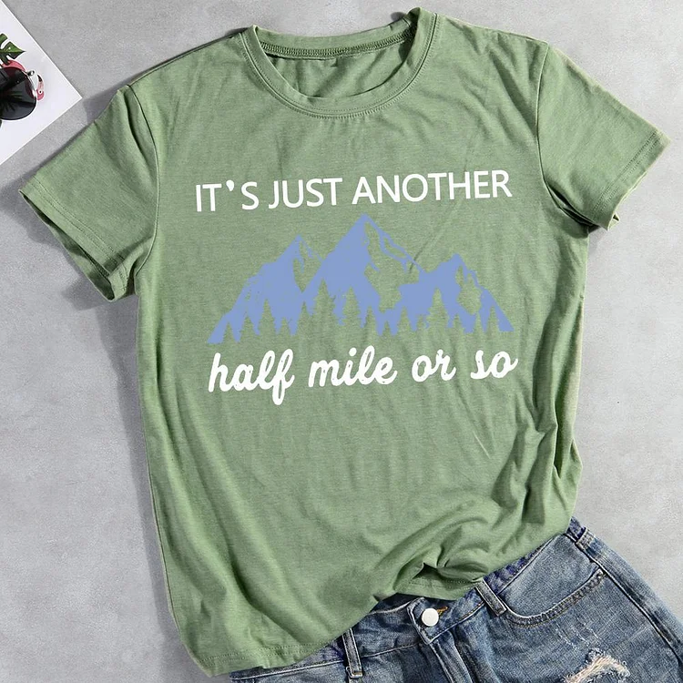 Its Another Half Mile Or So Mountain Hiking Shirt - TeeUni