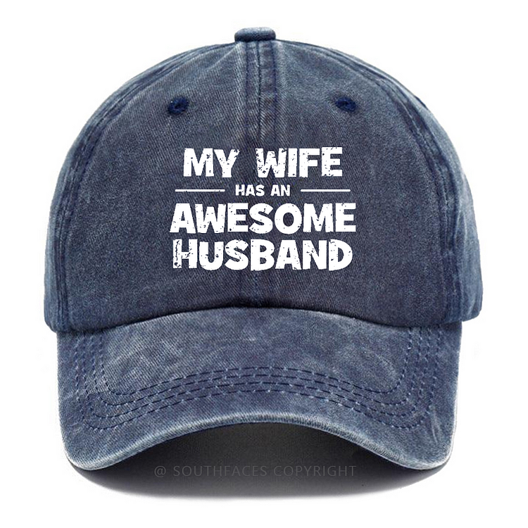 My Wife Has An Awesome Husband Funny Men's Hats