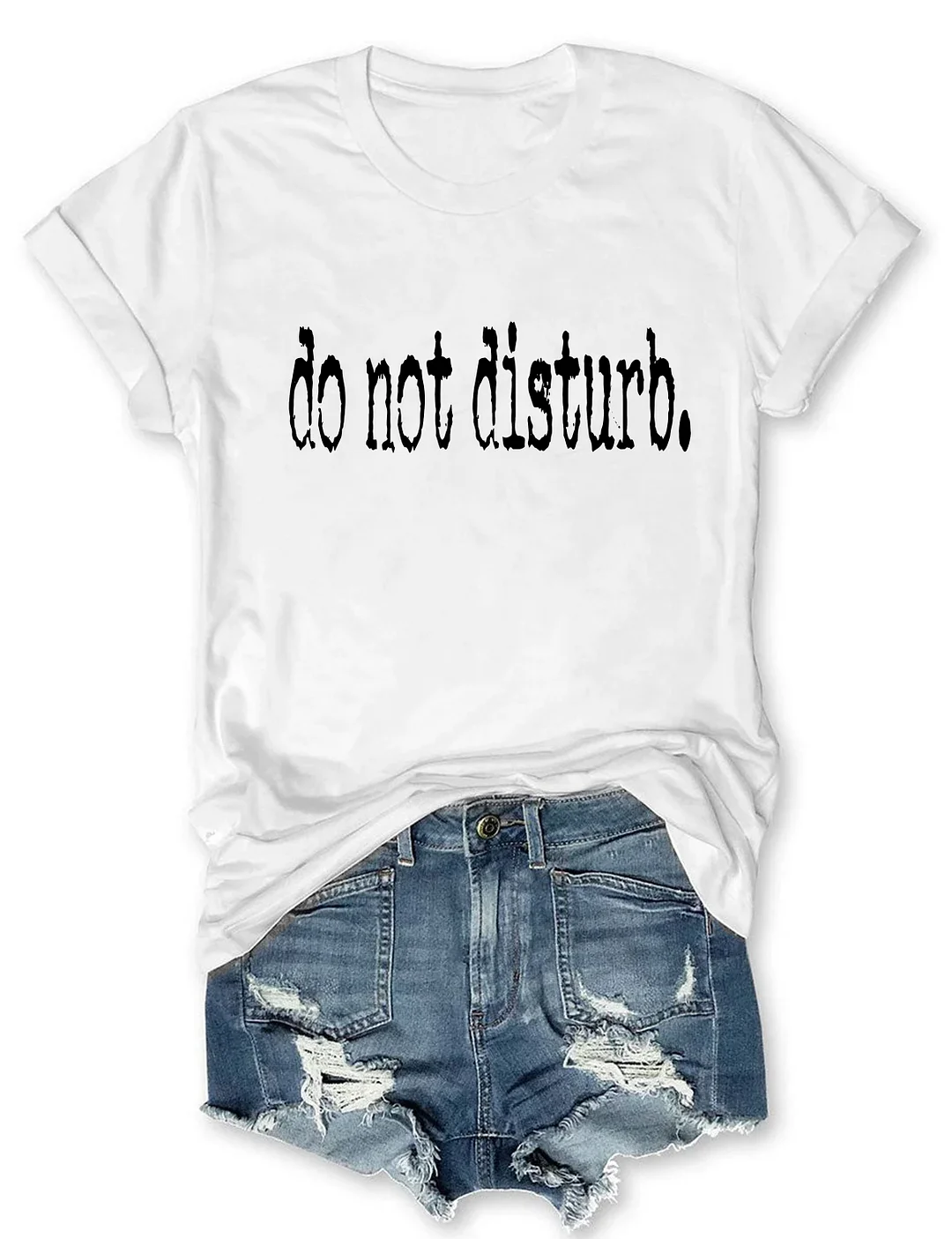 Do Not Disturb T-shirt