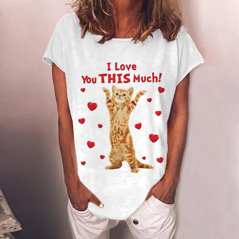 I Love You This Much Print T-Shirt wearshes