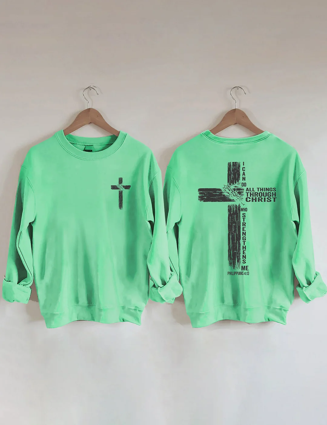 I Can Do All Things Through Christ Sweatshirt