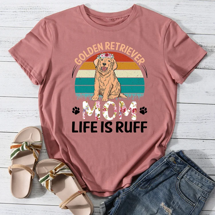 Golden retriever mom life is ruff T-shirt Tee -013527