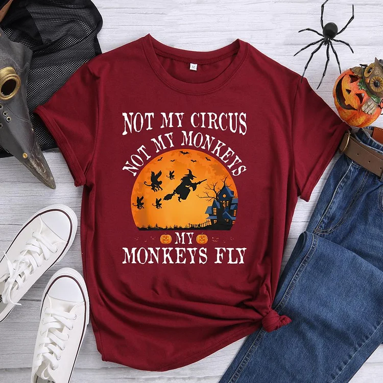 Not My Circus Not My Monkeys My Monkeys Fly Halloween Round Neck T-shirt-0019091