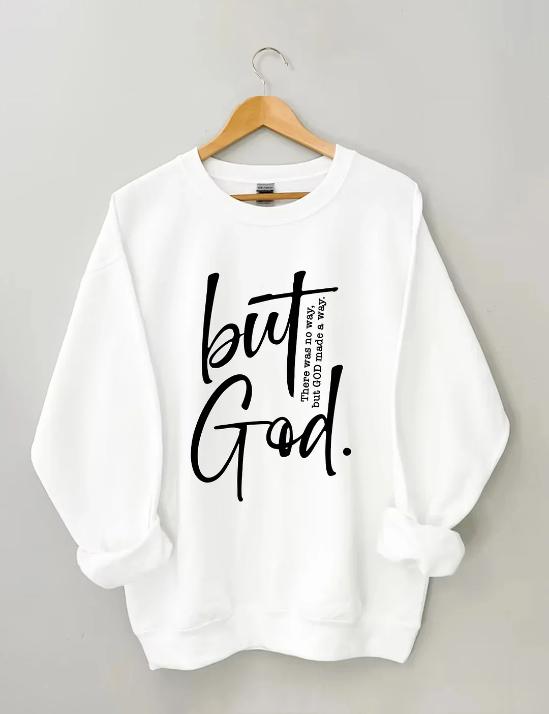 But God Sweatshirt