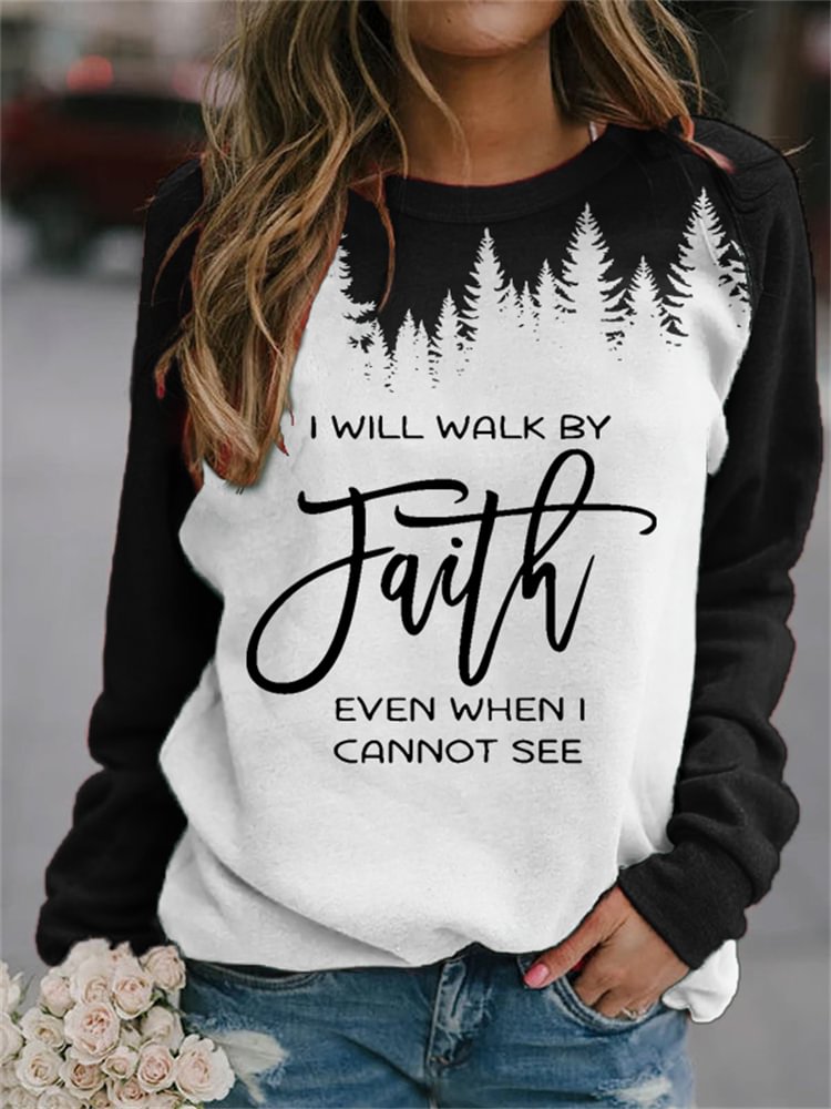 Vefave I Will Walk By Faith Forest Contrast Sweatshirt
