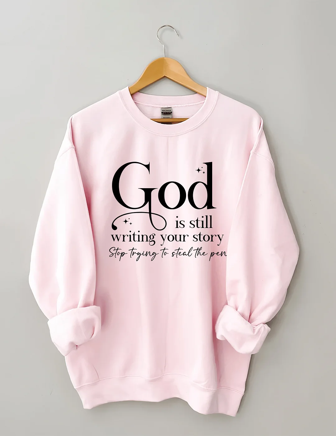 God Is Still Writing Your Story Sweatshirt