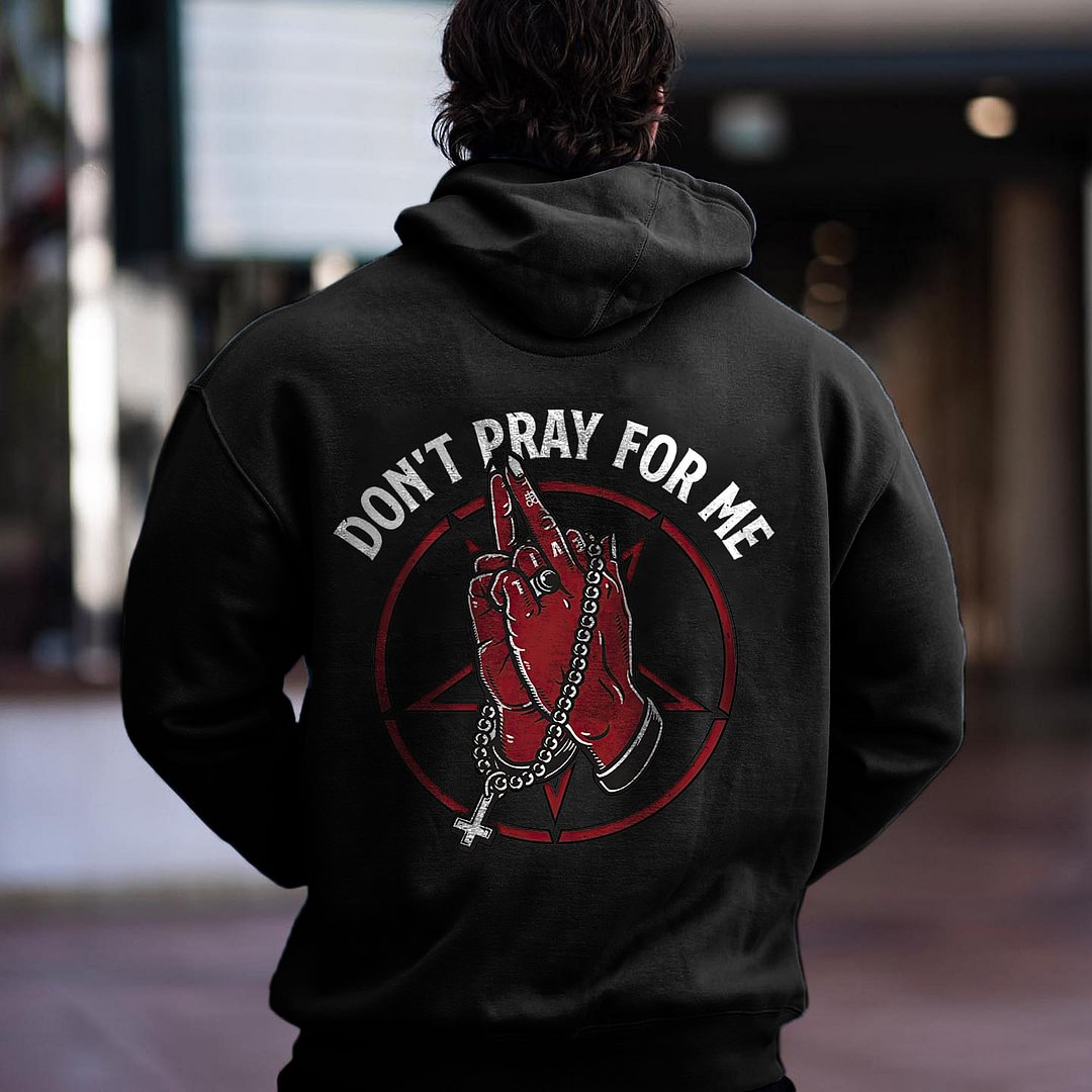 Don't Pray For Me Printed Men's Hoodie -  UPRANDY