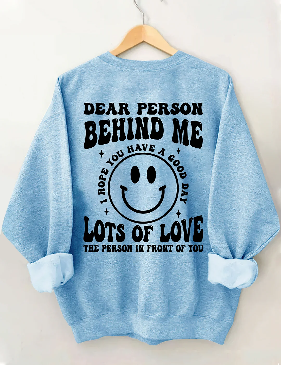 Dear Person Behind  Me Sweatshirt