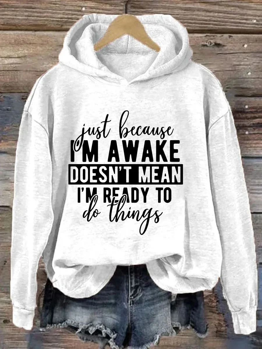 I'm A Wake Doesn't Mean I'm Ready To Do Things Hoodie