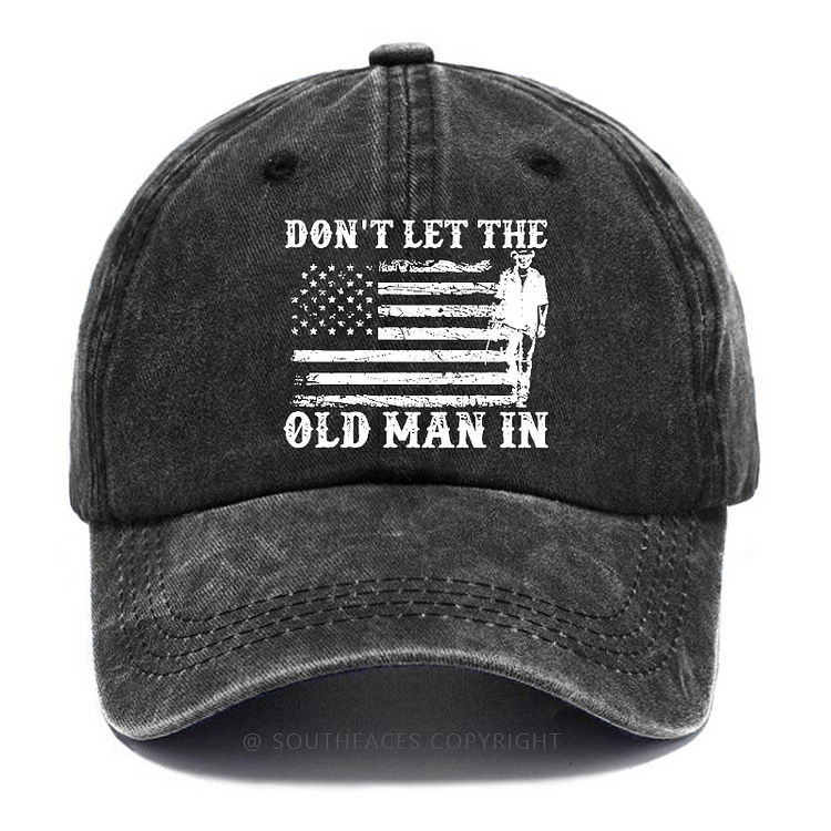Don't Let The Old Man In USA Flag Print Hat