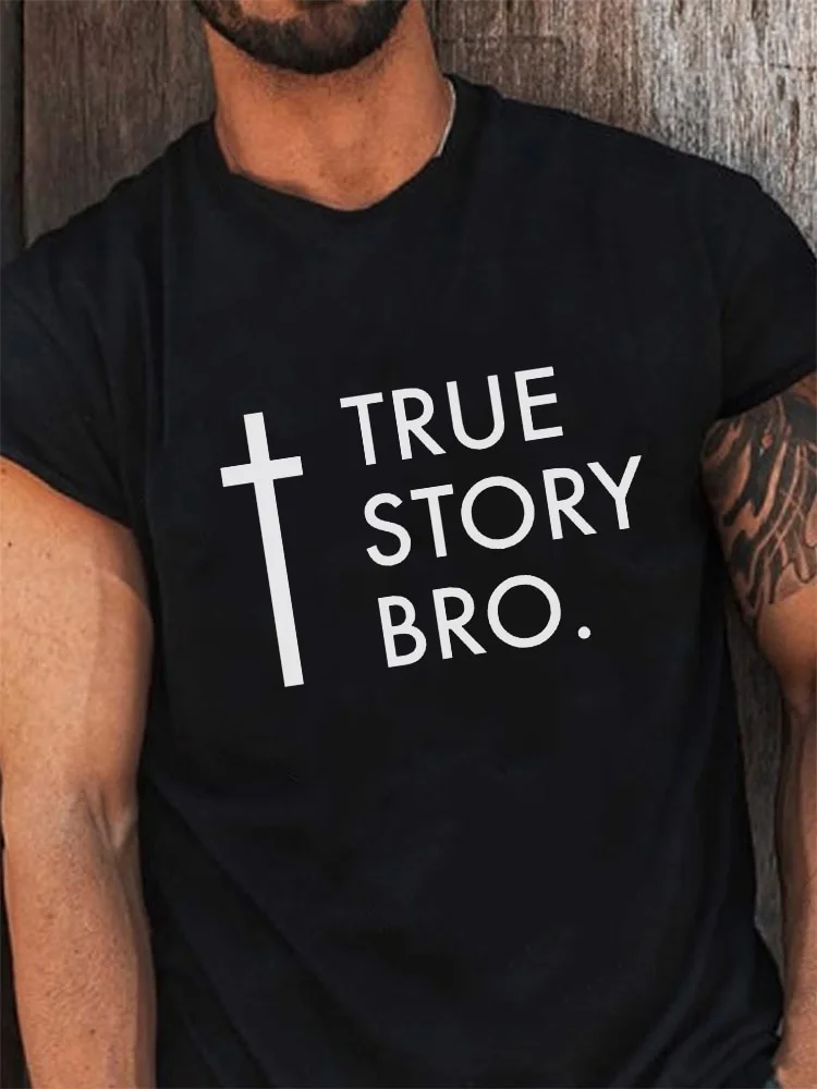 Cross Graphic True Story Bro Print Men's Casual Short Sleeve T-shirt at Hiphopee