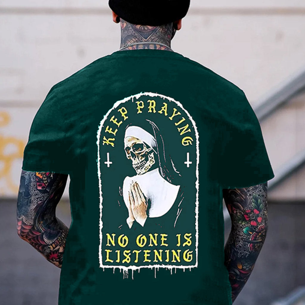 KEEP PRAYING NO ONE IS LISTENING Skull Graphic Black Print T-shirt