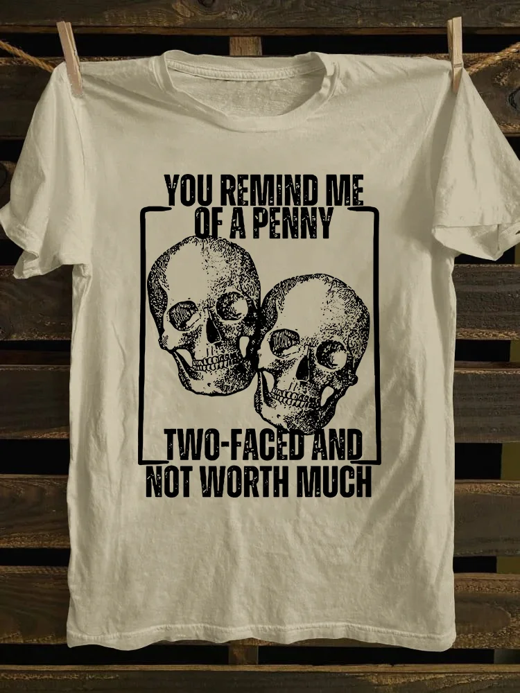 You Remind Me Of A Penny T-shirt