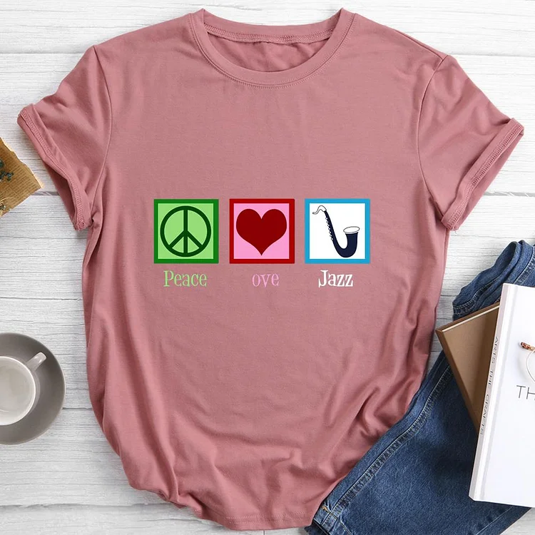 Peace Love Jazz  Round Neck T-shirt