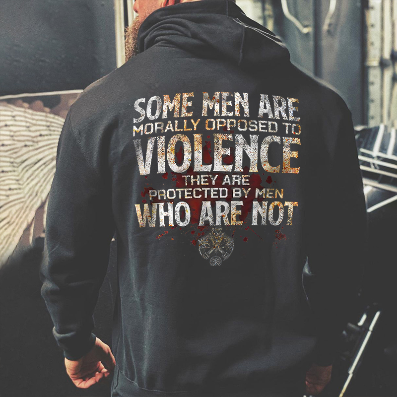 Livereid Some Men Are Morally Opposed To Violence Printed Men's Hoodie - Livereid