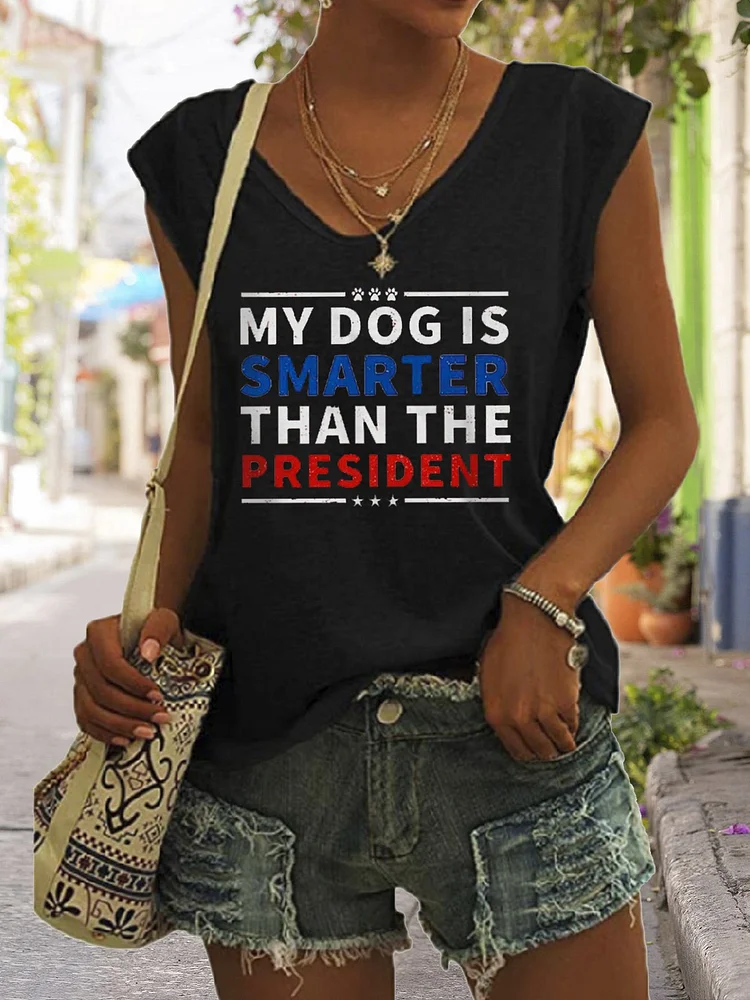 Women's My Dog Is Smarter Than The President Funny V-Neck Sleeveless Tee