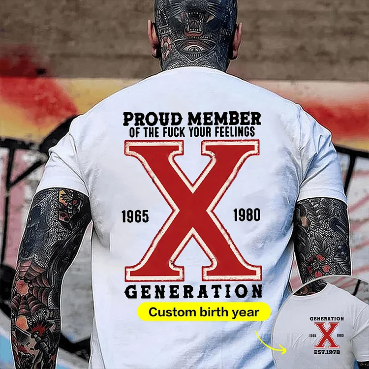 Custom Gen X  New Printing T-shirt Proud Member Of The Fuck Your Feelings Crewneck/Hoodie