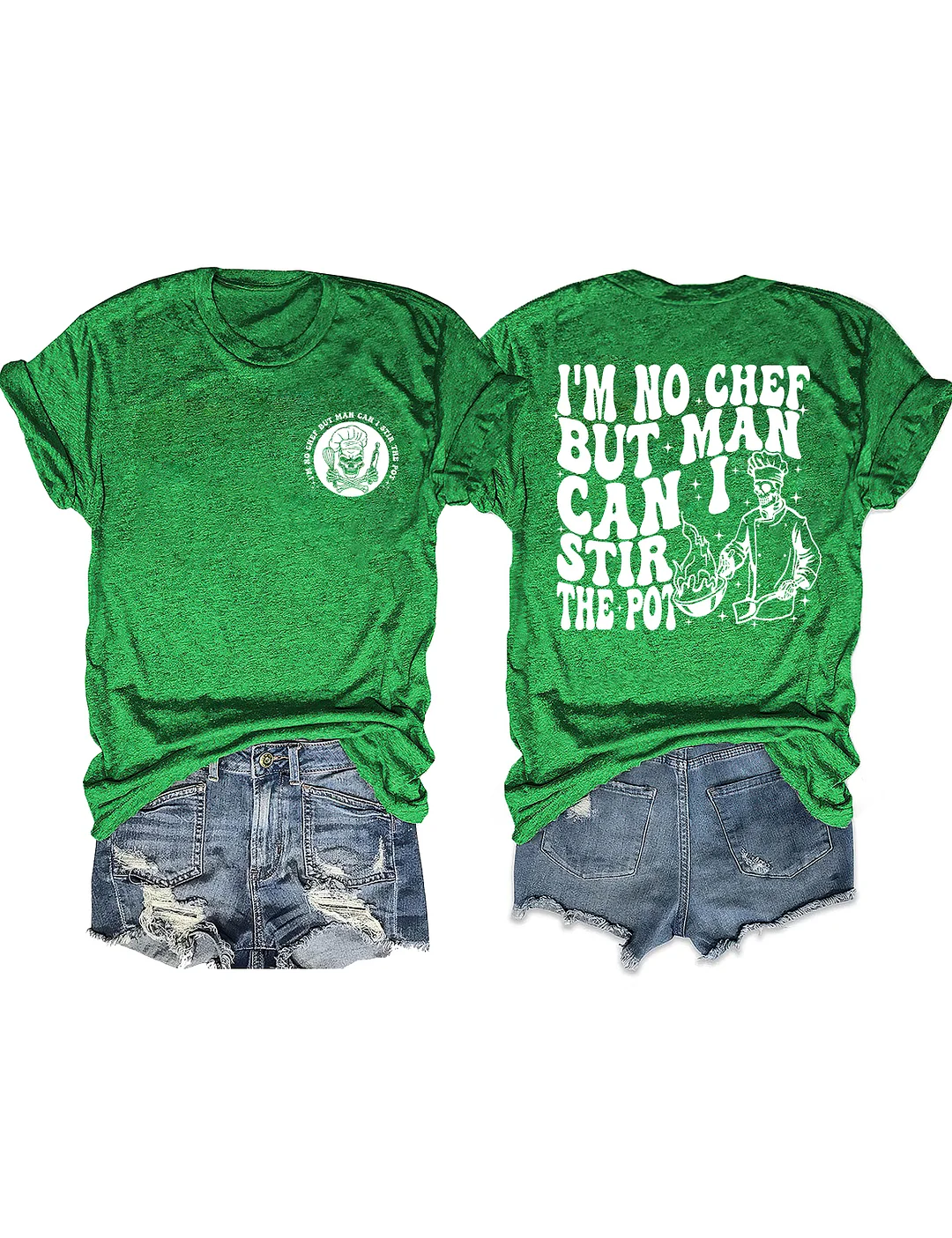 I&rsquo;M No Chef But Man Can I Stir The Pot T-Shirt