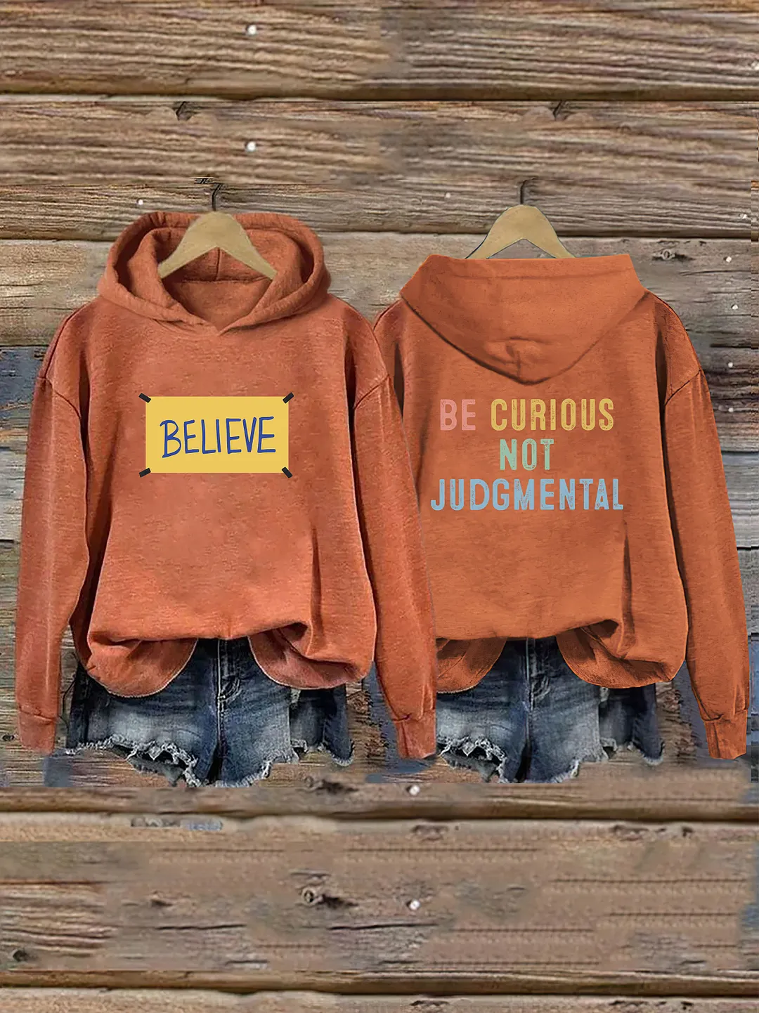 Believe Be Curious Not Judgmental Hoodie