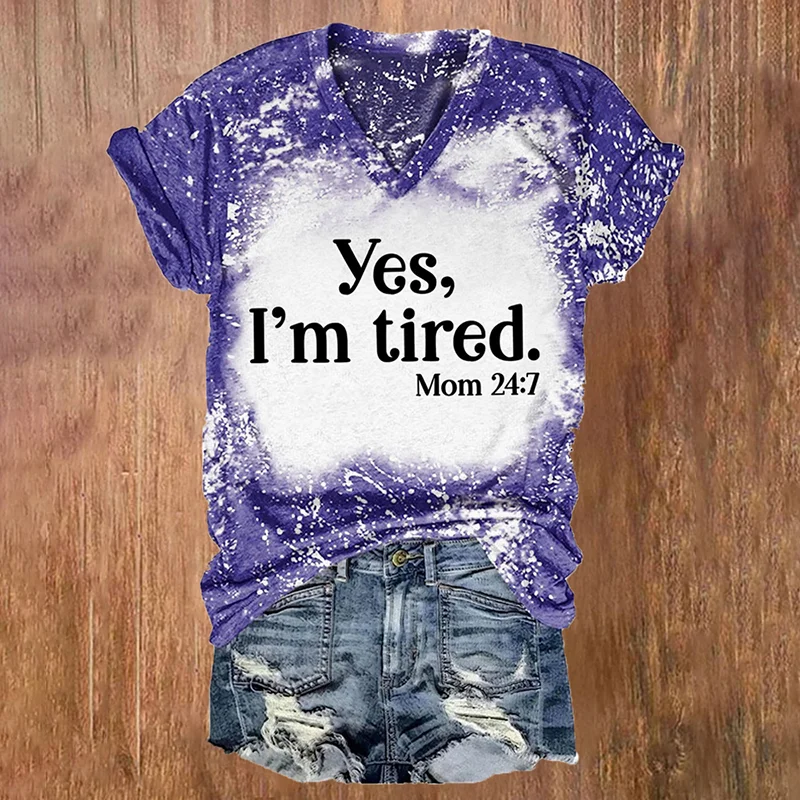 Vintage Yes I'm Tired Mom 24:7 Tie Dye V-Neck T-Shirt