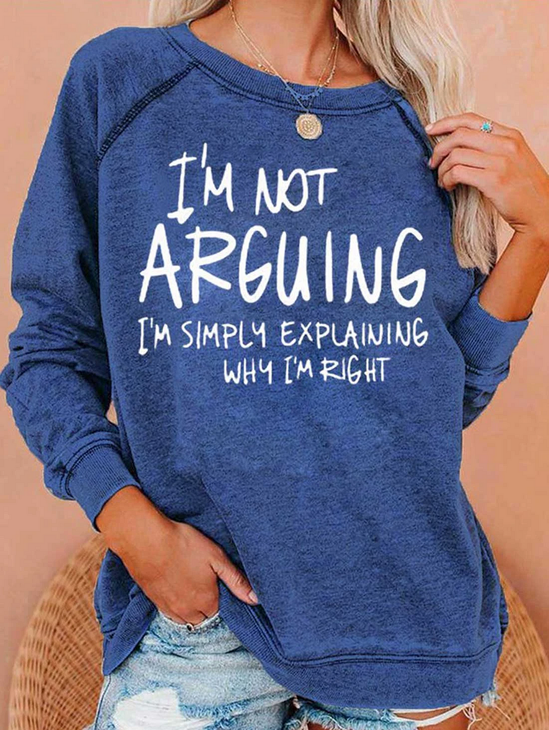 I Am Not Arguing Im Just Explaining Why I Am Right Hoodie Sweatshirt