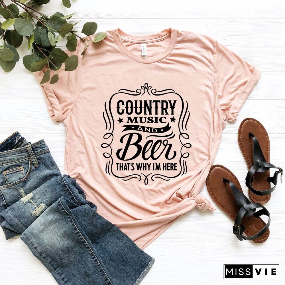 Country MusicAnd Beer That's Why I'm Here T-Shirt Cowboy Shirt Western Tee Unisex Harajuku Tshirt Graphic T Shirts Casual Tops