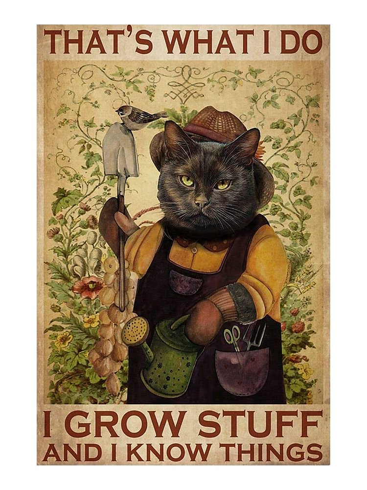 Cat - I Grow Stuff Vintage Tin Signs/Wooden Signs - 7.9x11.8in & 11.8x15.7in