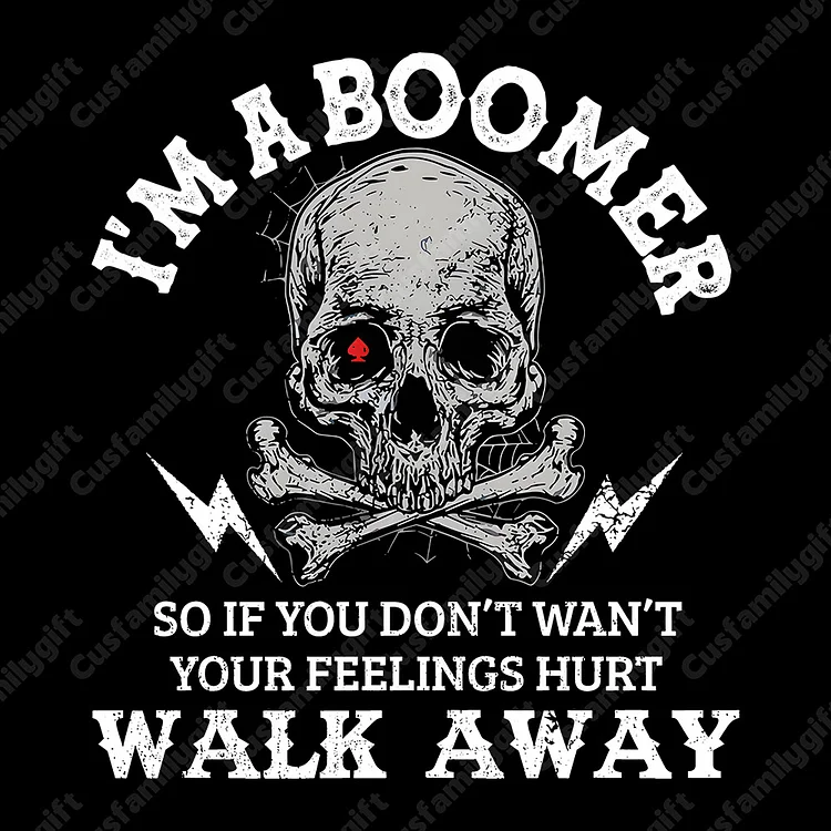 Walk Away, I'm A Boomer Customize T-shirt 100% Cotton, The Badass Generation Sweatshirt, Custom Year Of Birth Hoodie