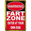 WARNING Fart Zone Enter At Your Own Risk - Metal Tin Signs(8*12Inch/12*16Inch)